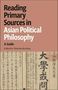 "Reading Primary Sources in Asian Political Philosophy. A Guide. Edited by Malcolm Keating." Asiatische Schriftrollen als Hintergrund., Buch