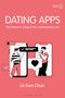 Text: "Dating Apps. The Science & Culture of Our Contemporary Love. Lik Sam Chan." Illustration: Zwei Personen in Smartphones.