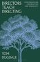 "Directors Teach Directing", "Conversations on Practice and Pedagogy", "Tom Dugdale", "Bloomsbury". Illustration: Baum in Blautönen.