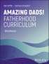 Dan Griffin (University of Kansas): Amazing Dads Fatherhood Curriculum, Workbook, Buch