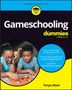 Tonya Abari: Gameschooling for Dummies, Buch