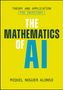 THE MATHEMATICS OF AI, THEORY AND APPLICATION FOR INVESTORS, Miquel Noguer Alonso. Gelber Hintergrund, blauer Text., Buch