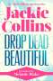 Jackie Collins: Drop Dead Beautiful, Buch