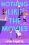 Lynn Painter: Nothing Like the Movies, Buch