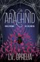 "The Arachnid", "Run all you want", "He'll still find you", "I.V. Ophelia". Illustration: Spinne in rosa Pflanzen., Buch