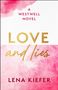 Text: "A Westwell Novel", "Love and Lies", "Lena Kiefer". Aquarell-Design in Rosa-Tönen., Buch
