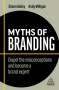 Simon Bailey: Myths of Branding: Dispel the Misconceptions and Become a Brand Expert, Buch