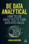 Jordan Morrow: Be Data Analytical, Buch