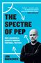 "The Spectre of Pep: How Guardiola Haunts Modern Football Tactics" von Jon Mackenzie. Illustration mit einem Mann im Vordergrund.