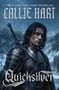 Der Text oben lautet: "THE #1 NEW YORK TIMES BESTSELLER". Darunter steht "CALLIE HART QUICK SILVER" in schimmernder Schrift., Buch