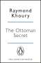 Raymond Khoury: The Ottoman Secret, Buch