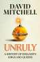David Mitchell: Unruly, Buch