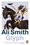 Texte: "Ali Smith" und "Glyph". Zwei Figuren auf einem dunklen Pferd, eine davon hält einen Vogel. Die Farben sind kräftig und dynamisch., Buch