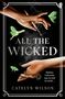 Catelyn Wilson: All The Wicked, Buch, Buch