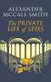 Alexander McCall Smith: The Private Life of Spies, Buch