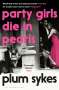 Plum Sykes: Party Girls Die in Pearls, Buch