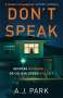 A. J. Park: Don't Speak, Buch