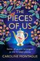 Caroline Montague: The Pieces of Us, Buch