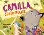Julie Dillemuth: Camilla, Super Helper, Buch