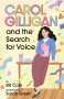 Bill Cole: Carol Gilligan and the Search for Voice, Buch