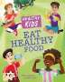 Angela Royston: Healthy Kids: Eat Healthy Food, Buch