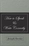 Joseph Devlin: How to Speak and Write Correctly, Buch