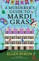 „A Murderer's Guide to Mardi Gras“ oben, „Ellen Byron“ unten. Bunte Masken, Konfetti, ein Gebäude, Luftschlangen., Buch