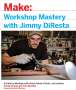 Jimmy Diresta: Workshop Mastery with Jimmy DiResta: A Guide to Working with Metal, Wood, Plastic, and Leather, Buch