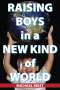 Michael Reist: Raising Boys in a New Kind of World, Buch