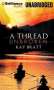 Kay Bratt: A Thread Unbroken, CD