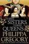 Philippa Gregory: Three Sisters, Three Queens, Buch