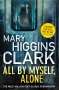 Mary Higgins Clark: All By Myself, Alone, Buch