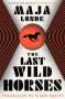 Maja Lunde: The Last Wild Horses, Buch