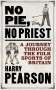 Harry Pearson: No Pie, No Priest, Buch