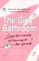 Cinzia Baylis-Zullo: The Girls Bathroom, Buch