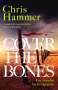 Chris Hammer: Cover the Bones, Buch