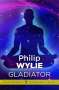 Philip Wylie: Gladiator, Buch