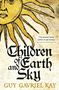 Guy Gavriel Kay: Children of Earth and Sky, Buch