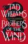 Tad Williams: Brothers of the Wind, Buch