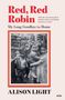 "Red, Red Robin: My Long Goodbye to Home" von Alison Light. Schwarz-weißes Foto von drei Kindern, eines wird getragen., Buch