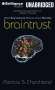 Patricia S. Churchland: Braintrust: What Neuroscience Tells Us about Morality [With Bonus Disc], CD