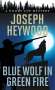 Joseph Heywood: Blue Wolf in Green Fire, Buch