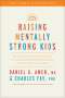 Amen MD Daniel G: Raising Mentally Strong Kids, Buch