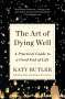 Katy Butler: The Art of Dying Well, Buch