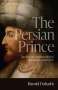 Hamid Dabashi: The Persian Prince, Buch