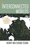 Henry Wai-Chung Yeung: Interconnected Worlds, Buch