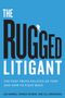 Titel "The Rugged Litigant", Untertitel "The Post-Truth Politics of Tort and How to Fight Back." Autoren: Jeb Barnes, Parker Hevron, Elli Menounou. Illustration: Kletterer an großem Text.