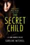 Caroline Mitchell: The Secret Child, Buch