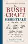 Dave Canterbury: The Bushcraft Essentials Field Guide: The Basics You Need to Pack, Know, and Do to Survive in the Wild, Buch