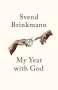Svend Brinkmann: My Year with God, Buch